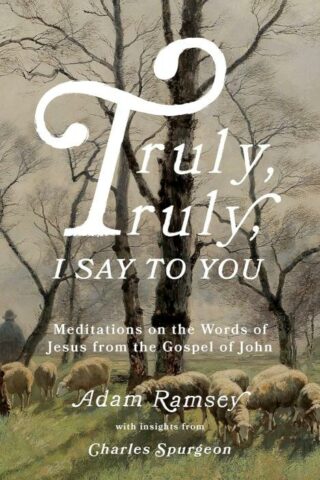 9781784988241 Truly Truly I Say To You