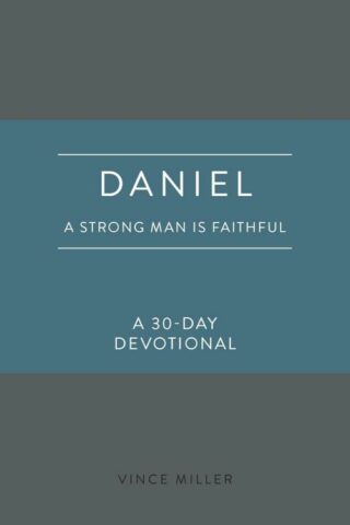 9780830786244 Daniel : A Strong Man Is Faithful - A 30-Day Devotional
