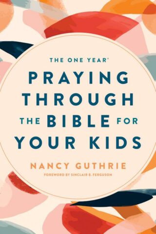 9781496413369 1 Year Praying Through The Bible For Your Kids