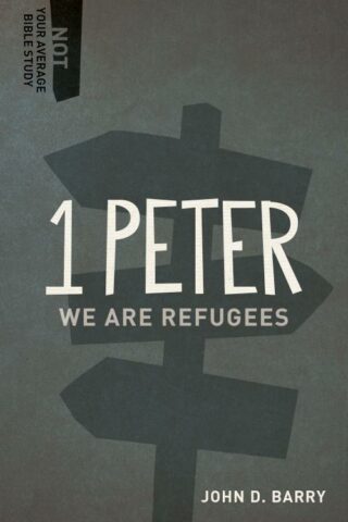 9781577995708 1 Peter : We Are Refugees