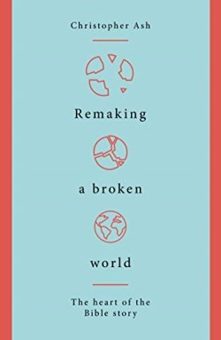 9781784983765 Remaking A Broken World
