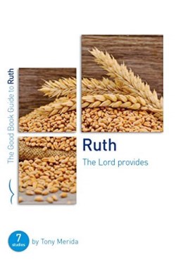 9781784983888 Ruth : The Lord Provides (Student/Study Guide)