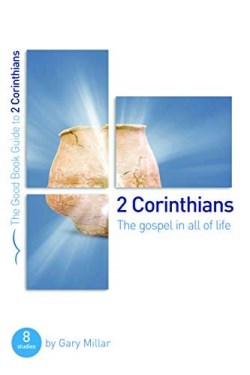 9781784983895 2 Corinthians : The Gospel In All Of Life - 8 Studies (Student/Study Guide)