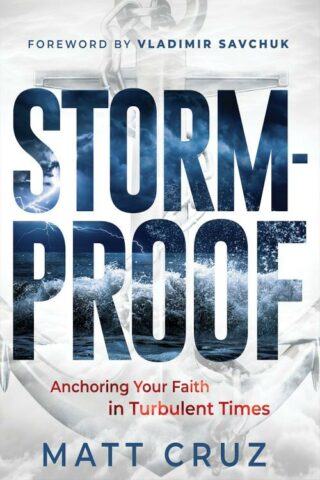 9781636414898 Stormproof : Anchor Your Faith In Turbulent Times