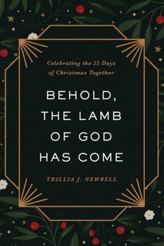 9780736989923 Behold The Lamb Of God Has Come