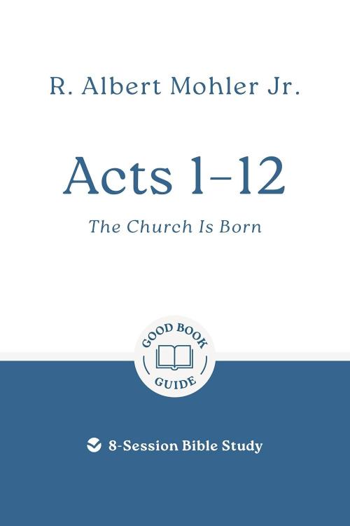 9781802541533 Acts 1-12 : The Church Is Born - 8-Session Bible Study